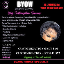 Load image into Gallery viewer, Wig Customization (Bring your own wig)